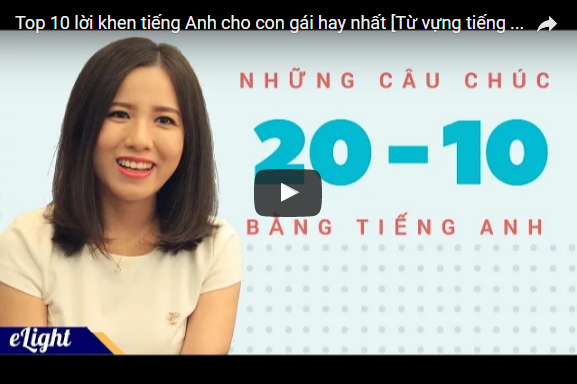 Top 10 lời khen tiếng Anh cho con gái hay nhất (Từ vựng tiếng Anh theo chủ đề)缩略图