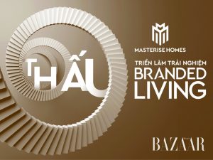 Đẳng cấp lối sống hàng hiệu được “Thấu” trong từng điểm chạm tại triển lãm Branded Living缩略图